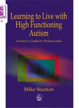 海外直订医药图书Learning to Live with High Functioning Autism: A Parent's Guide for Professional 学习与高功能自闭症