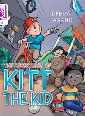 海外直订The Adventures of Kitt the Kid 孩子凯特的历险记