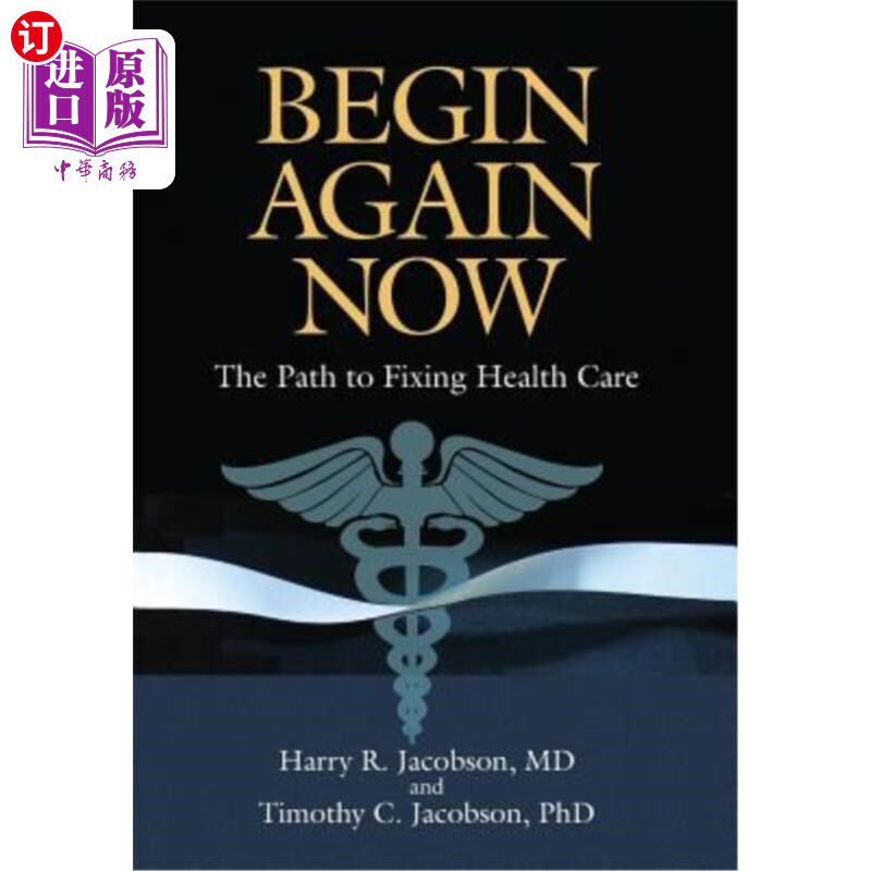 海外直订医药图书Begin Again Now: The Path to Fixing Healthcare 现在重新开始:修复医疗保健之路