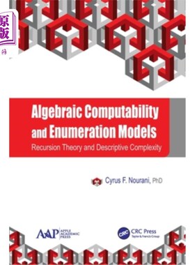 海外直订Algebraic Computability and Enumeration Models: Recursion Theory and Descriptive 代数可计算性和枚举模型:递