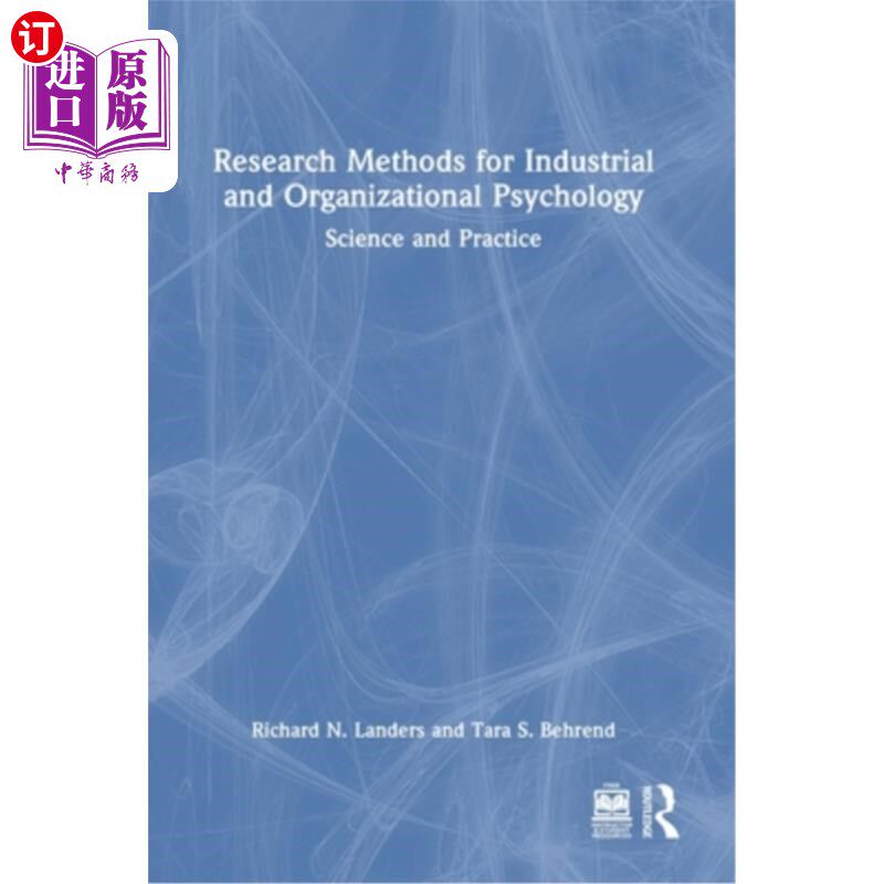 海外直订Research Methods for Industrial and Organizational Psychology: Science and Pract 工业与组织心理学研究方法：