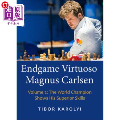 海外直订Endgame Virtuoso Magnus Carlsen: The World Champion Shows His Superior Skills 终局大师马格努斯·卡尔森：世界