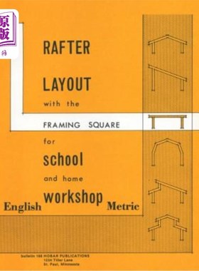 海外直订Rafter Layout with the Framing Square for School and Home Workshop 带框架广场的椽子布局，用于学校和家庭车间