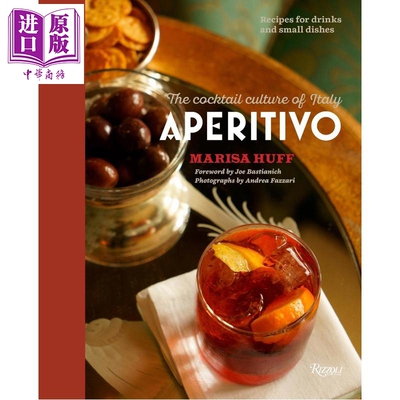 预售 意大利的餐前酒文化 Aperitivo The Cocktail Culture of Italy 英文原版 Marisa Huff 100款经典和现代鸡尾酒配方【中商原版