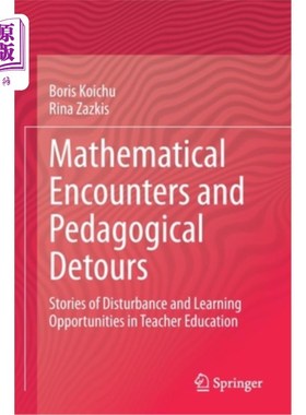 海外直订Mathematical Encounters and Pedagogical Detours: Stories of Disturbance and Lear 数学遭遇和教学弯路:教师教