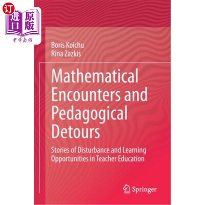 海外直订Mathematical Encounters and Pedagogical Detours: Stories of Disturbance and Lear 数学遭遇和教学弯路:教师教
