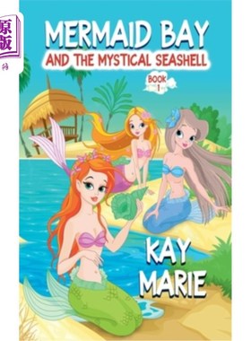 海外直订Mermaid Bay and the Mystical Seashell 美人鱼湾和神秘的贝壳