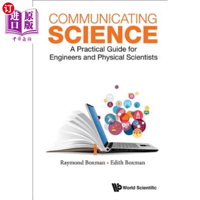 海外直订Communicating Science: A Practical Guide for Engineers and Physical Scientists 传播科学：工程师和物理科学家