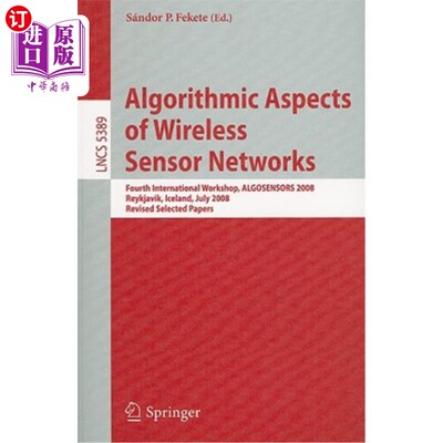 海外直订Algorithmic Aspects of Wireless Sensor Networks: Fourth International Workshop,  无线传感器的算法方面：