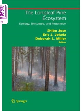 海外直订The Longleaf Pine Ecosystem: Ecology, Silviculture, and Restoration 长叶松生态系统:生态学、造林与恢复