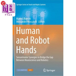 Sensorimotor Bridge and Hands 人类和机器人 感觉运动 海外直订Human Neurosci Synergies Robot Gap the 手 Between