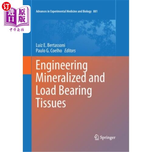 海外直订Engineering Mineralized and Load Bearing Tissues 工程矿化和承载组织