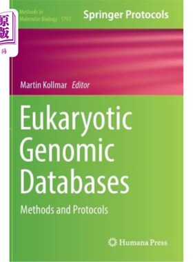 海外直订医药图书Eukaryotic Genomic Databases: Methods and Protocols 真核基因组数据库:方法和协议