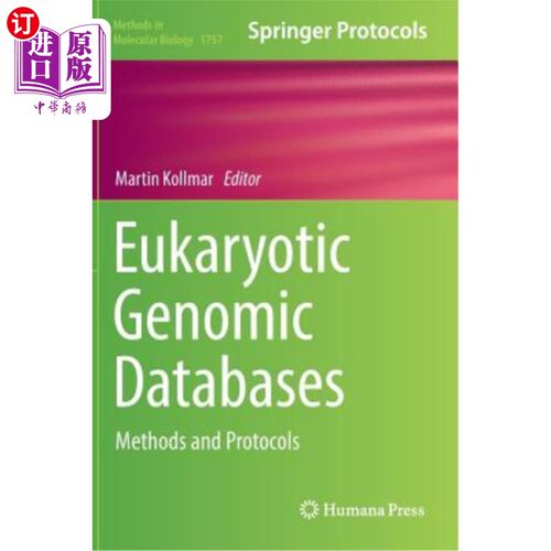 海外直订医药图书Eukaryotic Genomic Databases: Methods and Protocols 真核基因组数据库:方法和协议