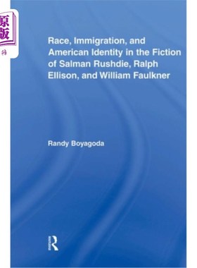 海外直订Race, Immigration, and American Identity in the Fiction of Salman Rushdie, Ralph 萨尔曼·拉什迪、拉尔夫·埃里