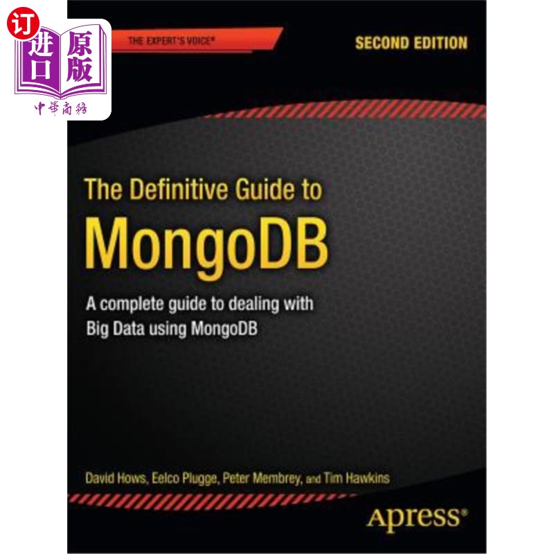 海外直订The Definitive Guide to Mongodb: A Complete Guide to Dealing with Big Data Using MongoDB权威指