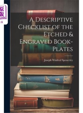 海外直订A Descriptive Checklist of the Etched & Engraved Book-Plates 蚀刻和雕刻书版的描述性清单