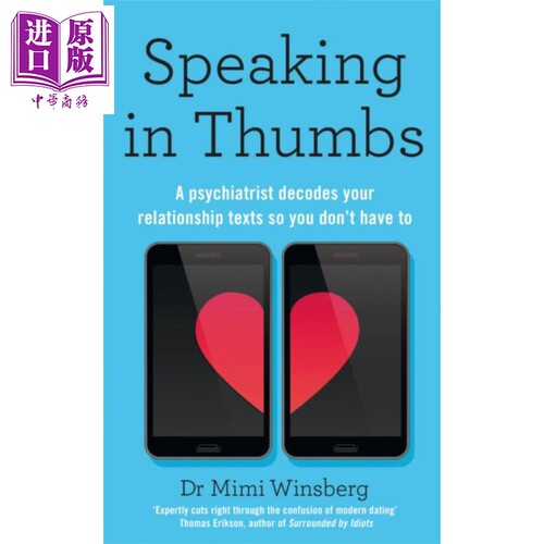 现货 用大拇指聊天 精神科医生解码你的约会短信 英文原版 Speaking in Thumbs Mimi Winsberg 生活休闲 社交礼仪【中商原版】