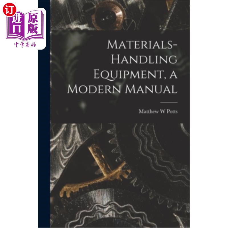 海外直订Materials-handling Equipment, a Modern Manual 物料搬运设备，现代手册