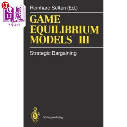 海外直订Game Equilibrium Models III: Strategic Bargaining 博弈均衡模型三：战略谈判