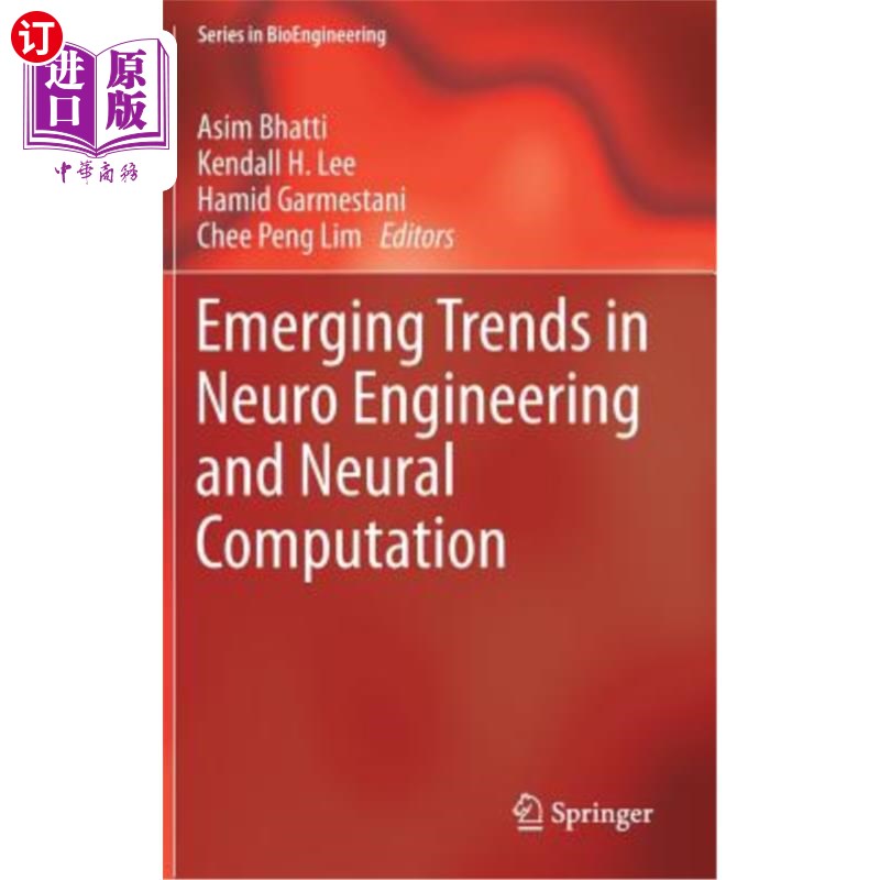 海外直订Emerging Trends in Neuro Engineering and Neural Computation 神经工程与神经计算的新趋势
