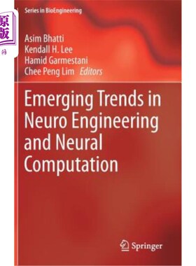 海外直订Emerging Trends in Neuro Engineering and Neural Computation 神经工程与神经计算的新趋势