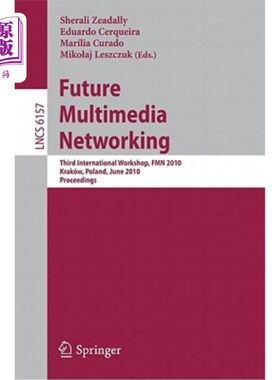 海外直订Future Multimedia Networking: Third International Workshop, Fmn 2010, Krakow, Po 未来多媒体：第三届国际