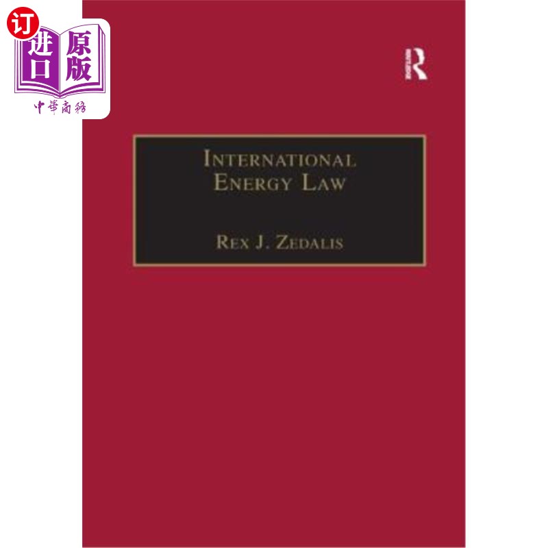 海外直订International Energy Law: Rules Governing Future Exploration, Exploitation and U 国际能源法:未来勘探、开发