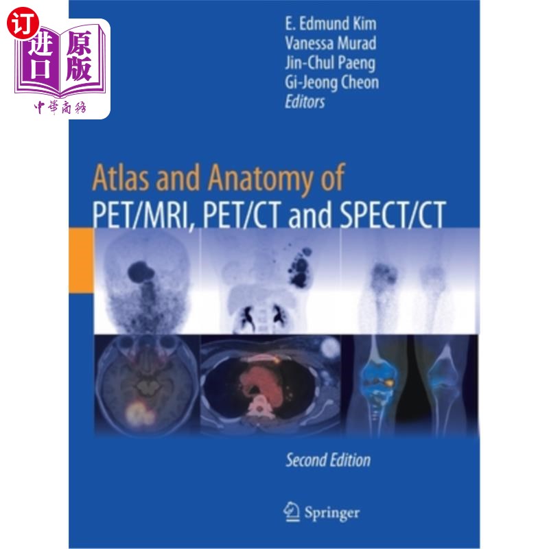 海外直订医药图书Atlas and Anatomy of Pet/Mri, Pet/CT and Spect/CT Pet/Mri、Pet/CT、Spect/CT图谱与解剖