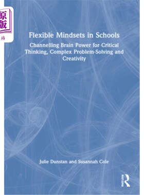 海外直订Flexible Mindsets in Schools: Channelling Brain Power for Critical Thinking, Com 学校里灵活的思维模式:为批