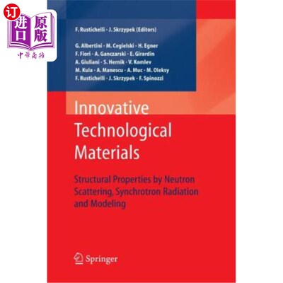 海外直订Innovative Technological Materials: Structural Properties by Neutron Scattering, 创新技术材料:中子散射、同步辐