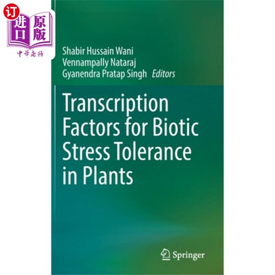 海外直订Transcription Factors for Biotic Stress Toleranc... 植物生物抗逆性转录因子