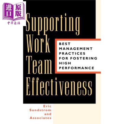 支持工作团队的有效性 培养高绩效的管理实践 Supporting Work Team Effectiveness 英文原版 Eric Sundstrom 【中商原版】wi