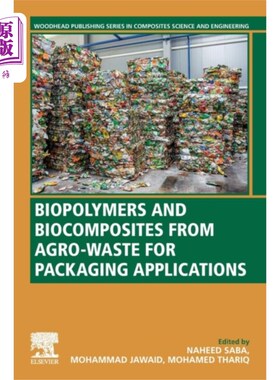 海外直订Biopolymers and Biocomposites from Agro-waste fo... 包装用农业废弃物中的生物聚合物和生物复合材料