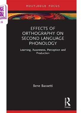 海外直订Effects of Orthography on Second Language Phonol... 正字法对第二语言音系的影响