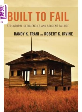 海外直订Built to Fail: Structural Deficiencies and Student Failure 为失败而生:结构缺陷和学生失败