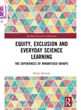 海外直订Equity, Exclusion and Everyday Science Learning: The Experiences of Minoritised  公平，排斥和日常科学学习: