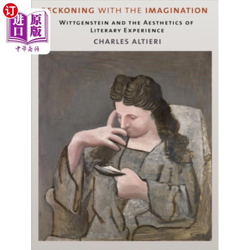 海外直订Reckoning with the Imagination: Wittgenstein and the Aesthetics of Literary Expe 想象的清算:维特根斯坦与文