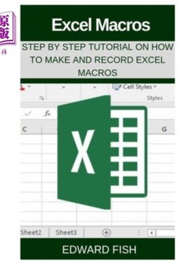 海外直订Excel Macros: Step by Step Tutorial on How to Make and Record Excel Macros Excel宏：关于如何生成和记录Excel