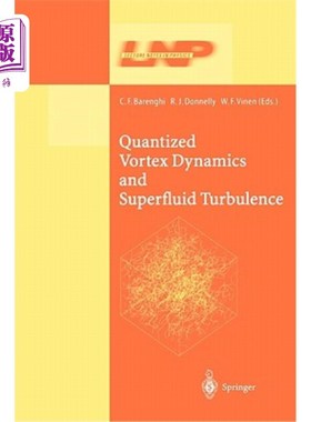 海外直订医药图书Quantized Vortex Dynamics and Superfluid Turbulence 量化涡动力学与超流体湍流