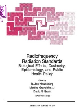 海外直订医药图书Radiofrequency Radiation Standards: Biological Effects, Dosimetry, Epidemiology, 射频辐射标准：生物