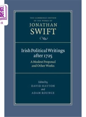 海外直订Irish Political Writings After 1725: A Modest Proposal and Other Works 1725年以后的爱尔兰政治著作:一个谦虚