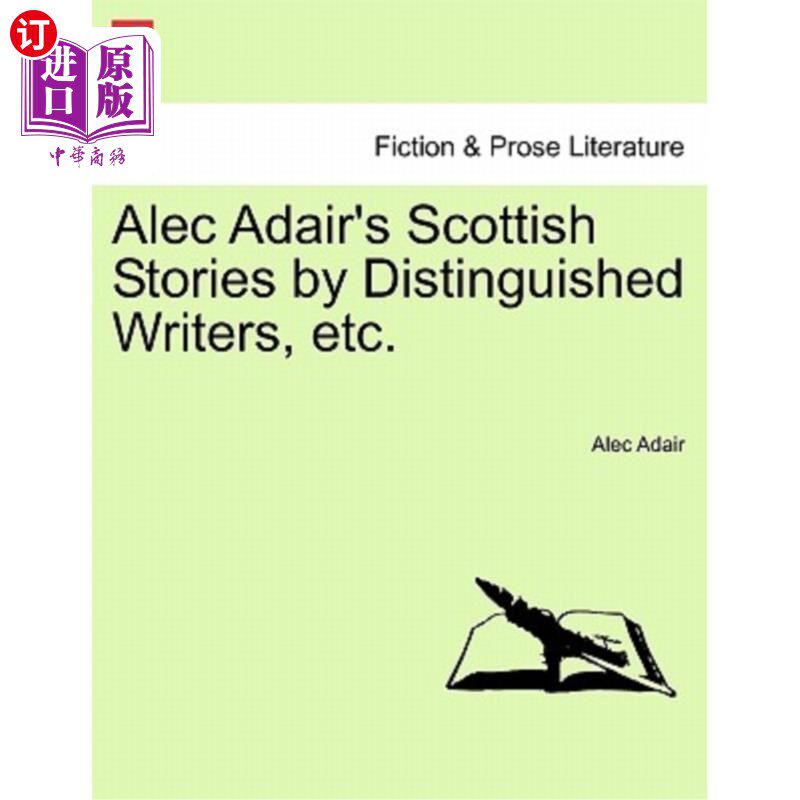 海外直订Alec Adair's Scottish Stories by Distinguished Writers, Etc. 著名作家亚历克·阿代尔的苏格兰故事等。