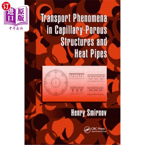 海外直订Transport Phenomena in Capillary-Porous Structures and Heat Pipes 毛细多孔结构和热管中的输运现象