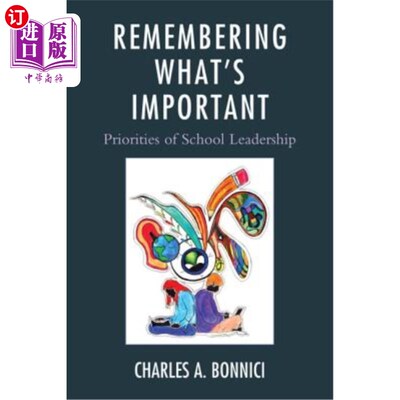 海外直订Remembering What's Important: Priorities of School Leadership 记住什么是重要的：学校领导的优先事项