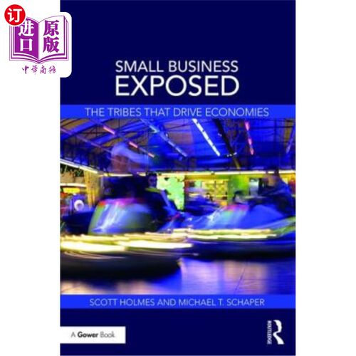 海外直订Small Business Exposed: The Tribes That Drive Economies 小企业：推动经济发展的部落