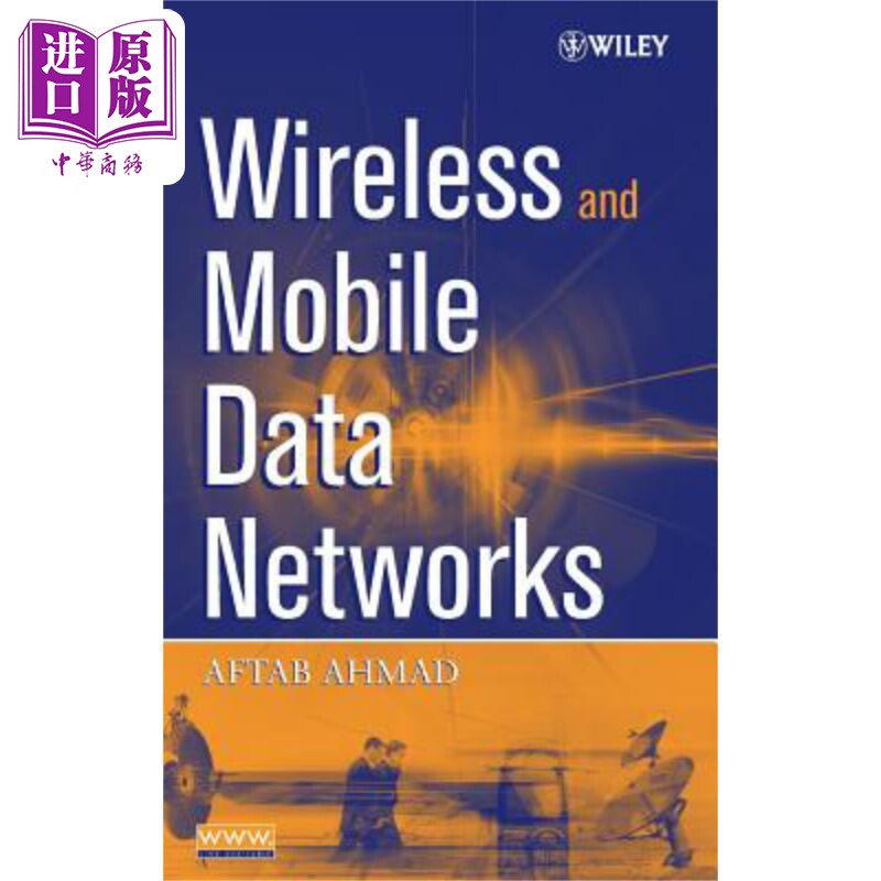 现货 无线与移动数据网络 Wireless And Mobile Data Networks 英文原版 Aftab Ahmad 中商原版