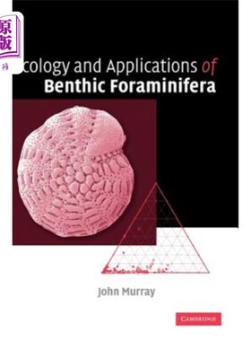 海外直订Ecology and Applications of Benthic Foraminifera 底栖有孔虫生态学及其应用