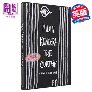 Milan 米兰 essay Curtain Kundera 中商原版 文学 书 英文版 昆德拉 seven 帷幕 英文原版 随笔集 现货 The 昆德拉作品