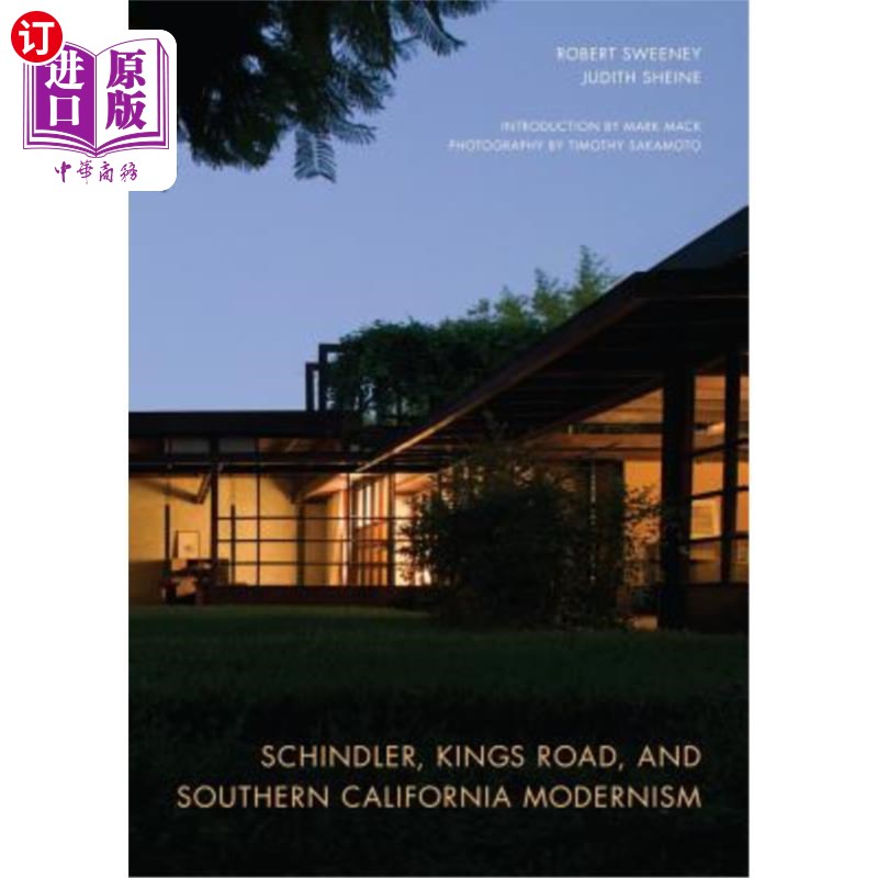 海外直订Schindler, Kings Road, and Southern California Modernism 辛德勒，国王路，和南加州现代主义